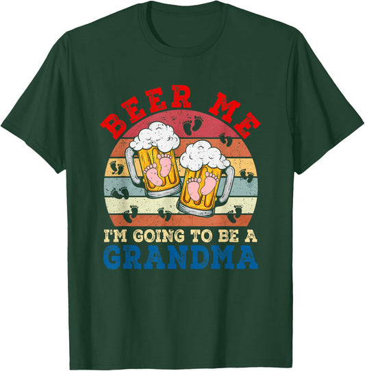 Beer Me I'm Going To Be A Grandma Funny Pregnancy Beer Lover T-Shirt - T-Shirt | Forest