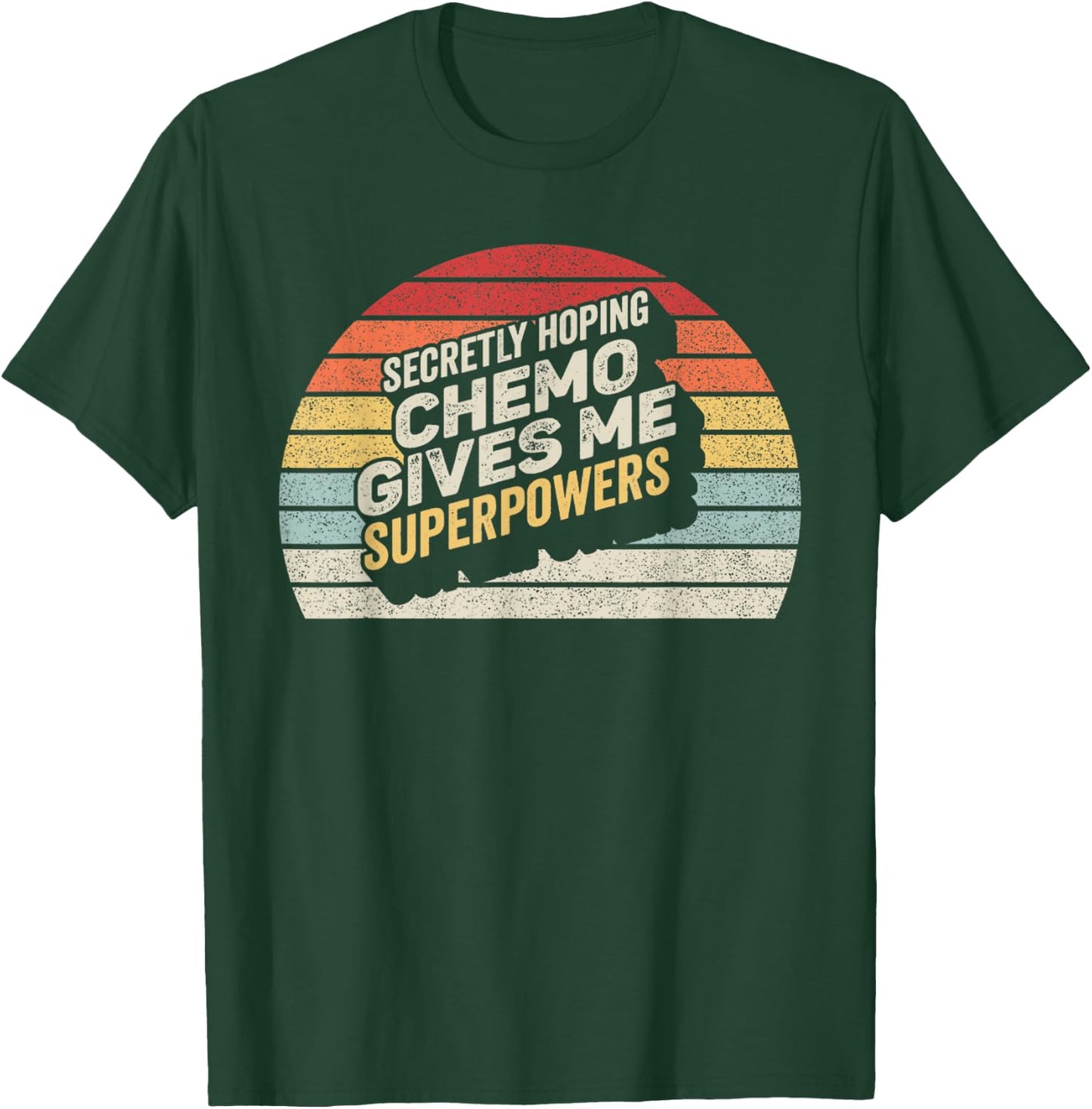 Retro Vintage Secretly Hoping Chemo Gives Me Superpowers T-Shirt - T-Shirt | Forest