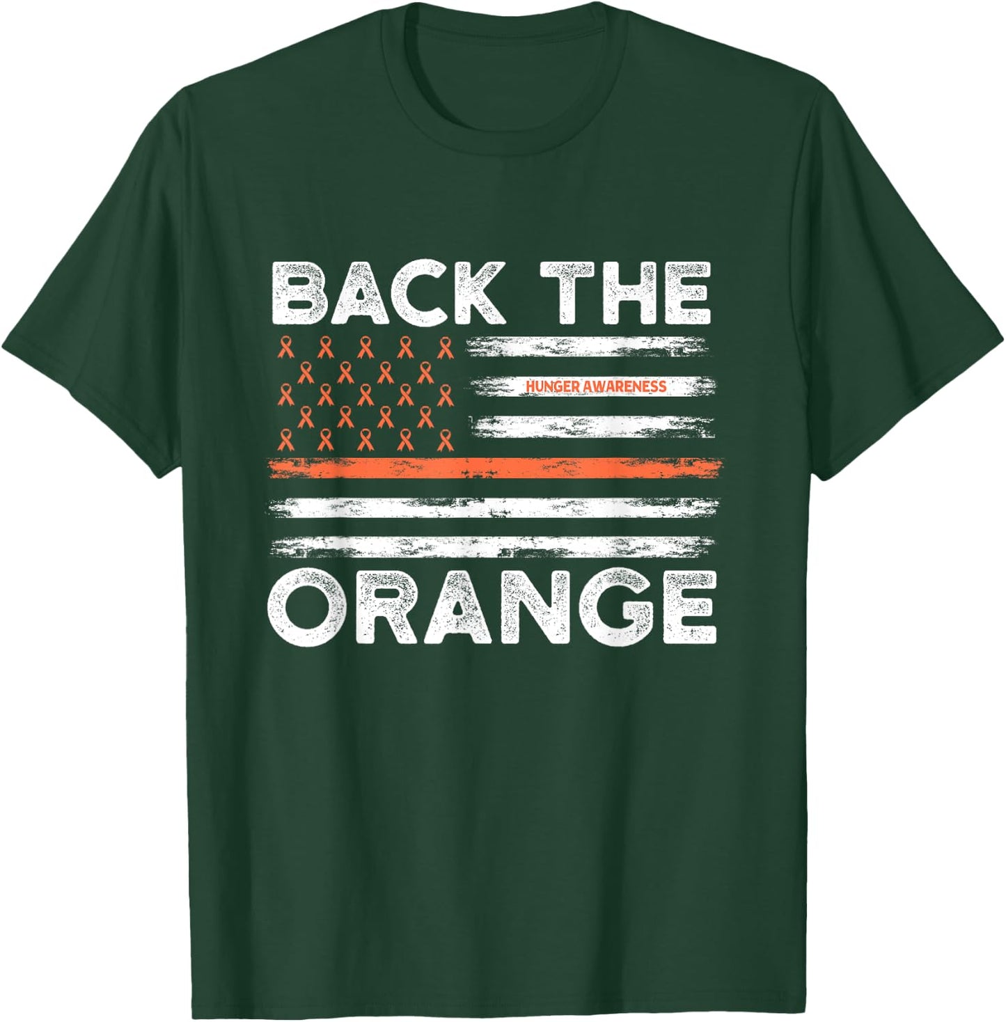 Back The Orange Hunger Awareness Flag Orange Ribbon T-Shirt - T-Shirt | Forest