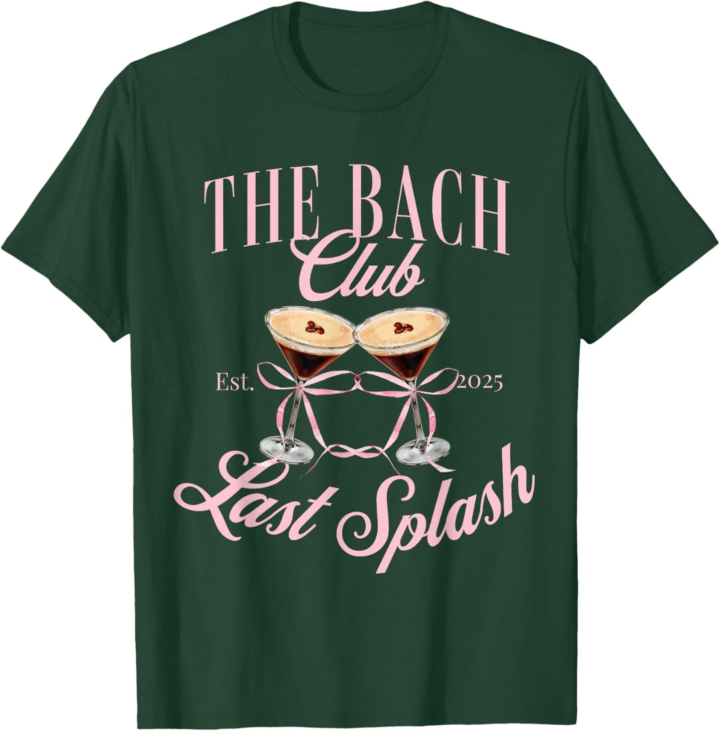 The Bach club 2025 Last Splash Bachelorette girls trip T-Shirt - T-Shirt | Forest