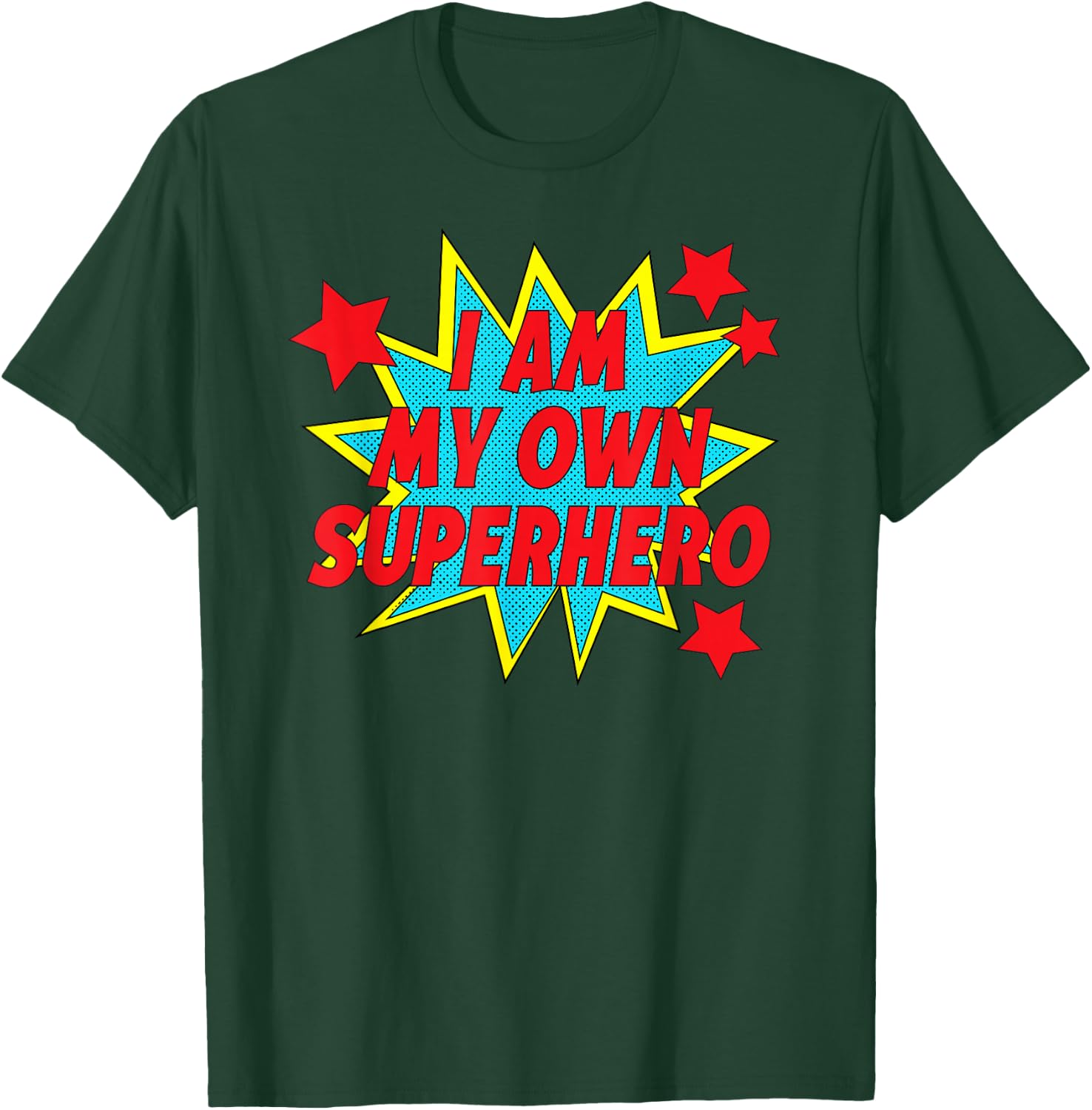 I Am My Own Superhero Positive Motivation T-Shirt - T-Shirt | Forest