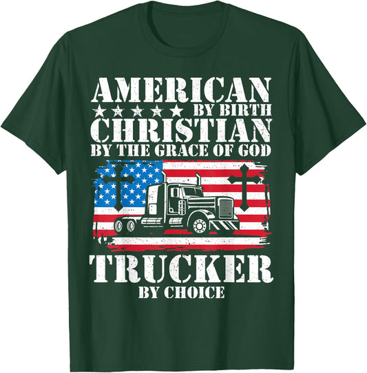 American By Birth Christian The Grace Of God Trucker Choice T-Shirt - T-Shirt | Forest