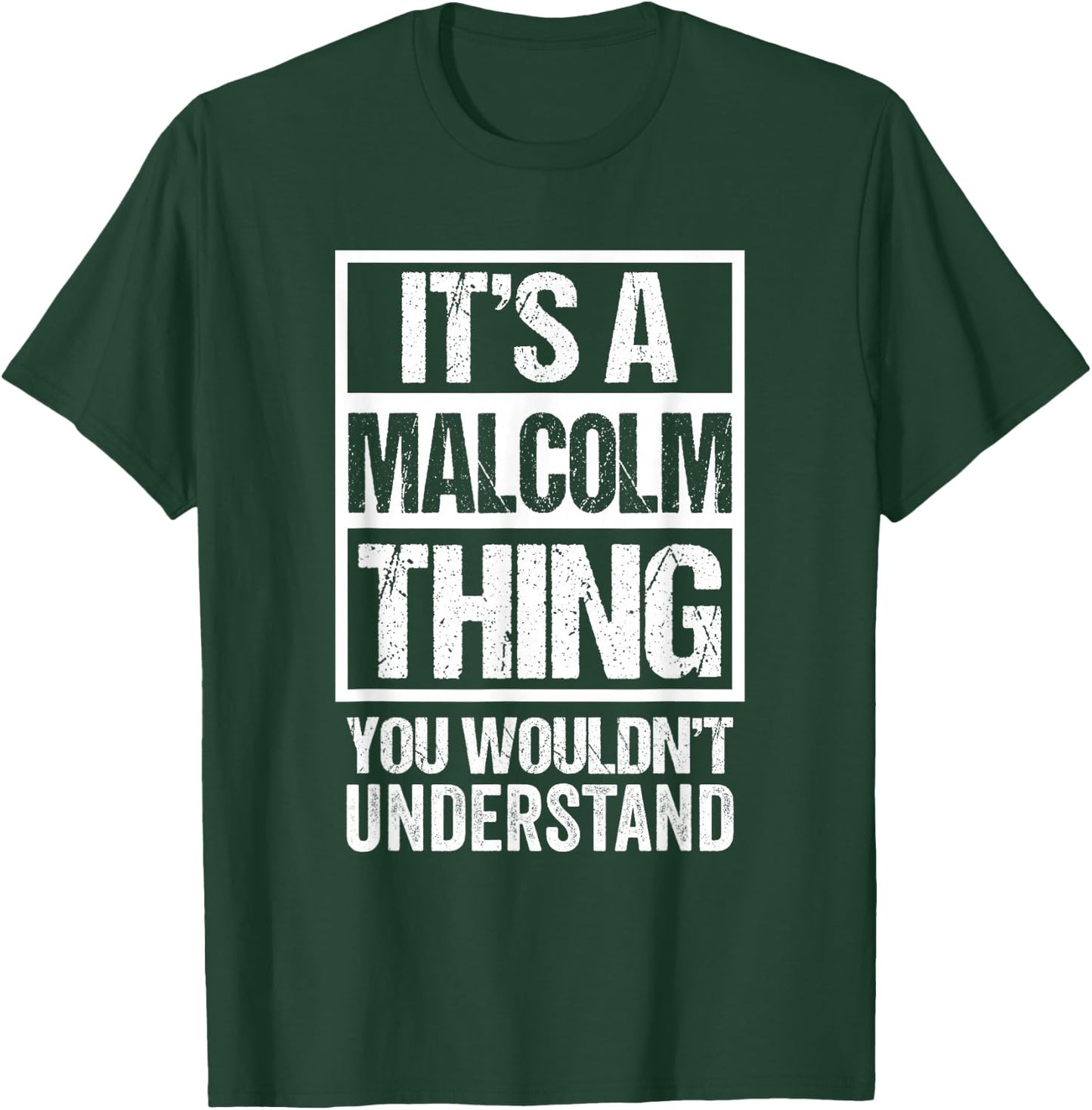 It's A Malcolm Thing You Wouldn't Understand T-Shirt - T-Shirt | Forest