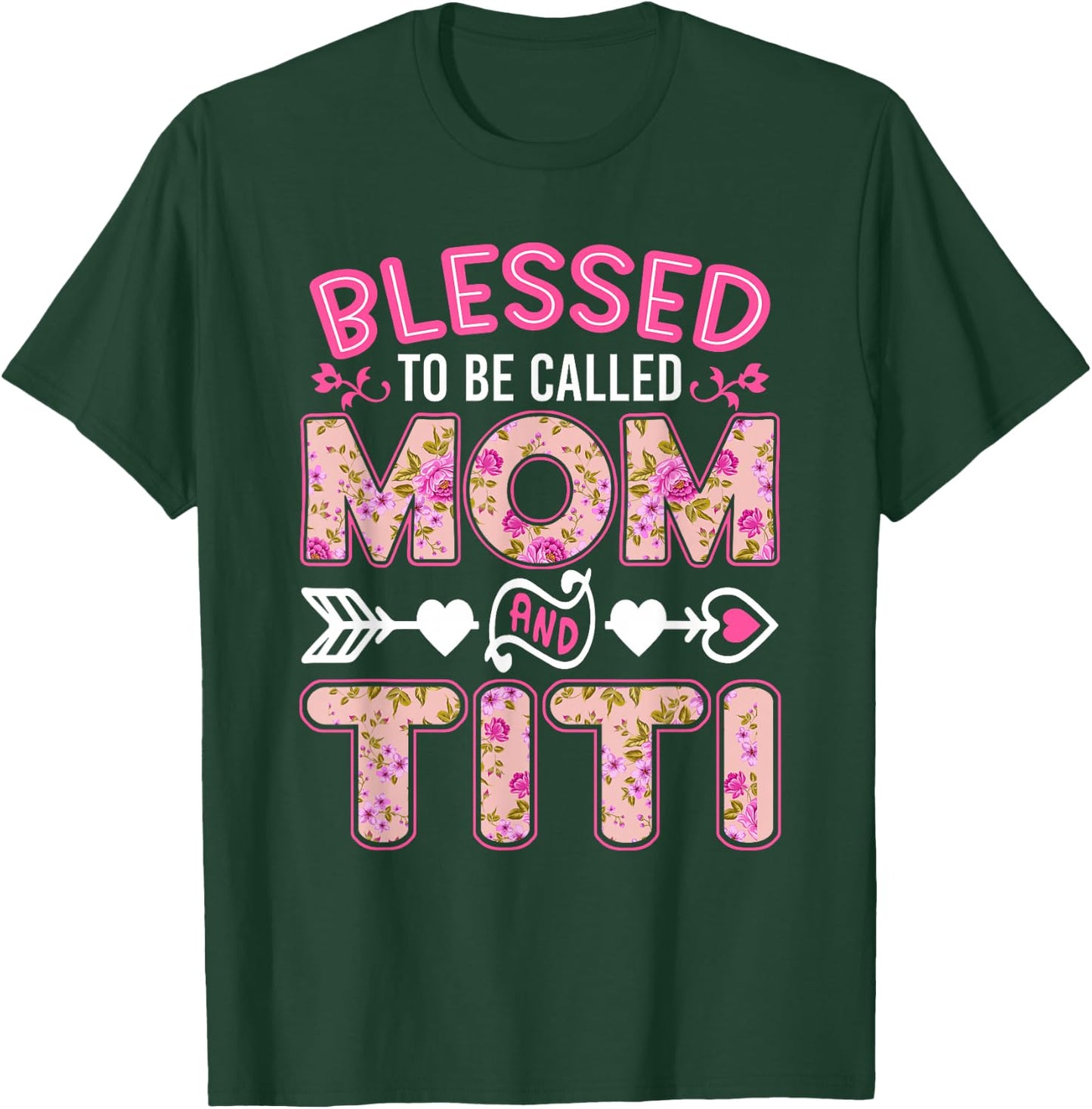 Blessed To Be Called Mom And Titi Funny Mother's Day T-Shirt - T-Shirt | Forest