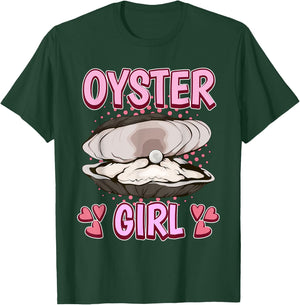 Oyster Girl Quote Shell Oysters T-Shirt - T-Shirt | Forest