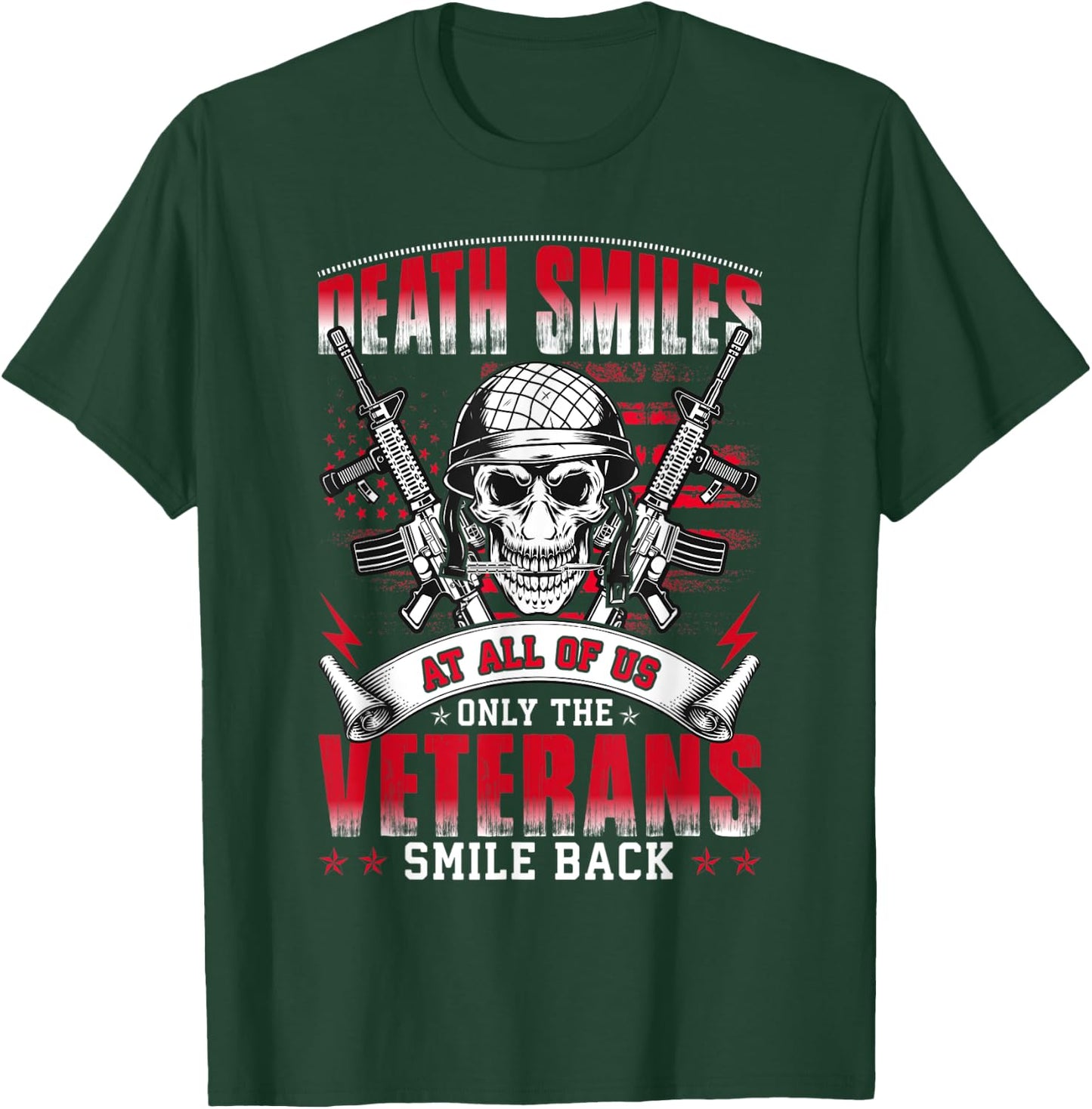 Death Smiles At All Of Us Only The Veterans Smile Back T-Shirt - T-Shirt | Forest