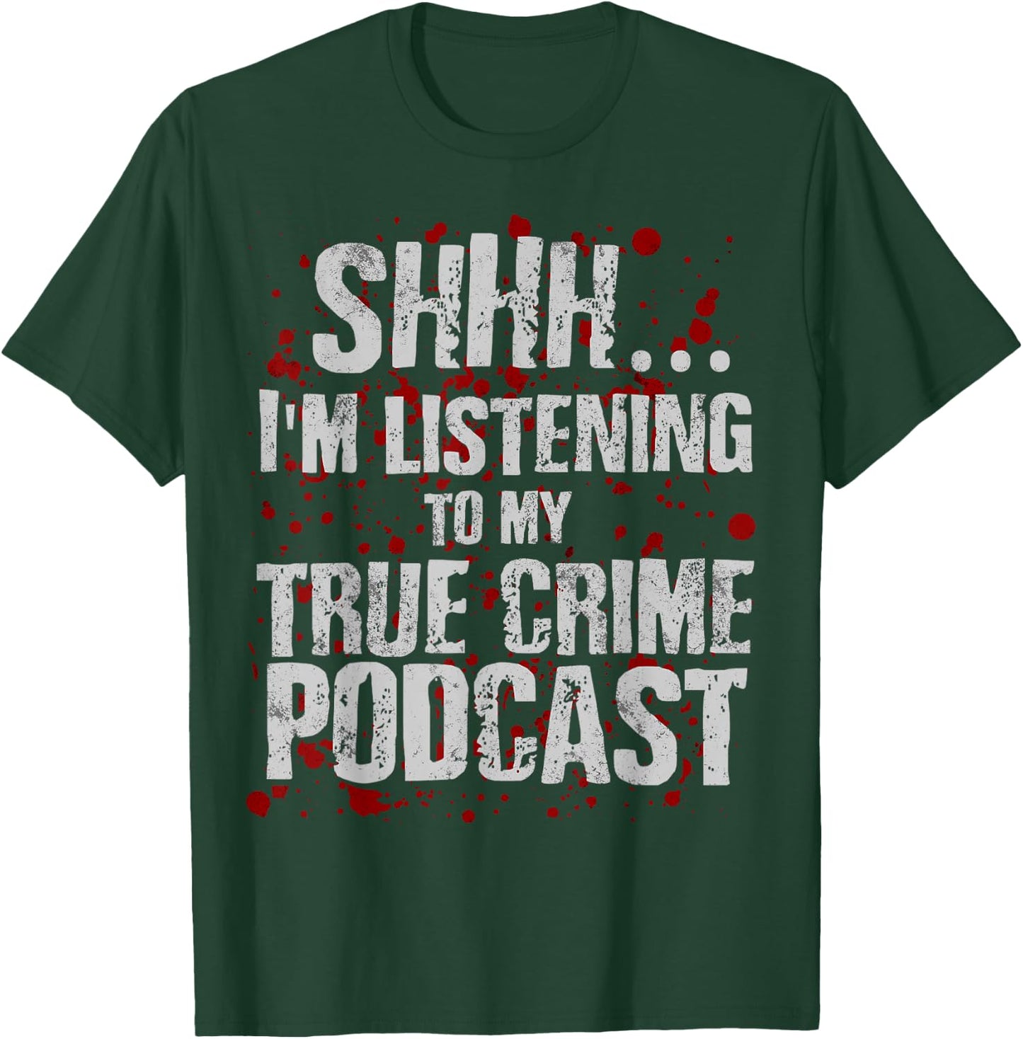 Funny Murderino Shirt Obsessed Junkie True Crime Podcast T-Shirt - T-Shirt | Forest