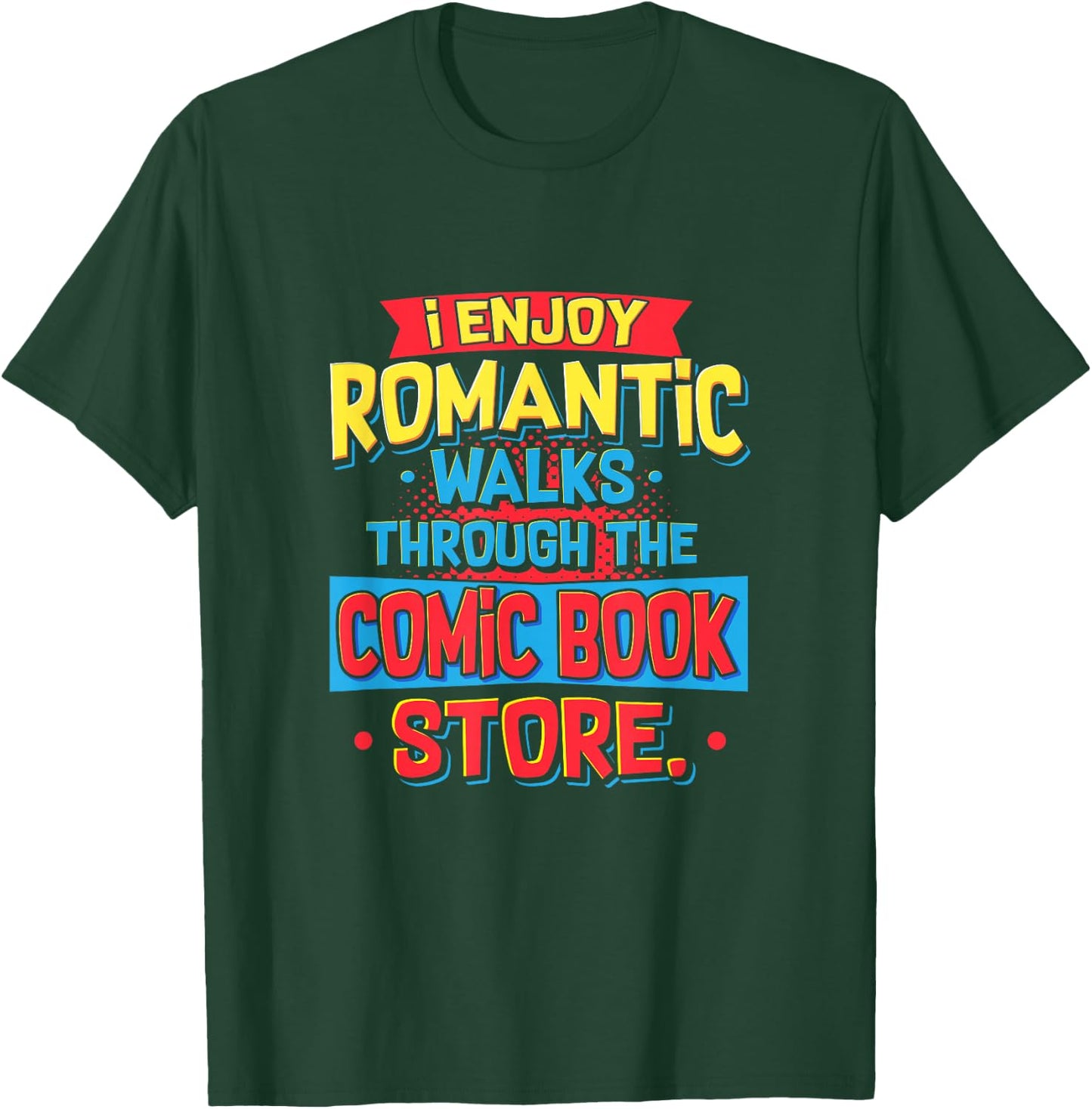 Reading I Enjoy Romantic Walks Through The Comic Book Store T-Shirt - T-Shirt | Forest