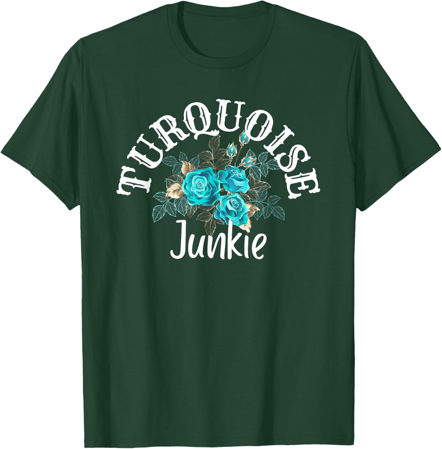Teal Turquoises Junkie Country Boho Roses Fashion Western T-Shirt - T-Shirt | Forest
