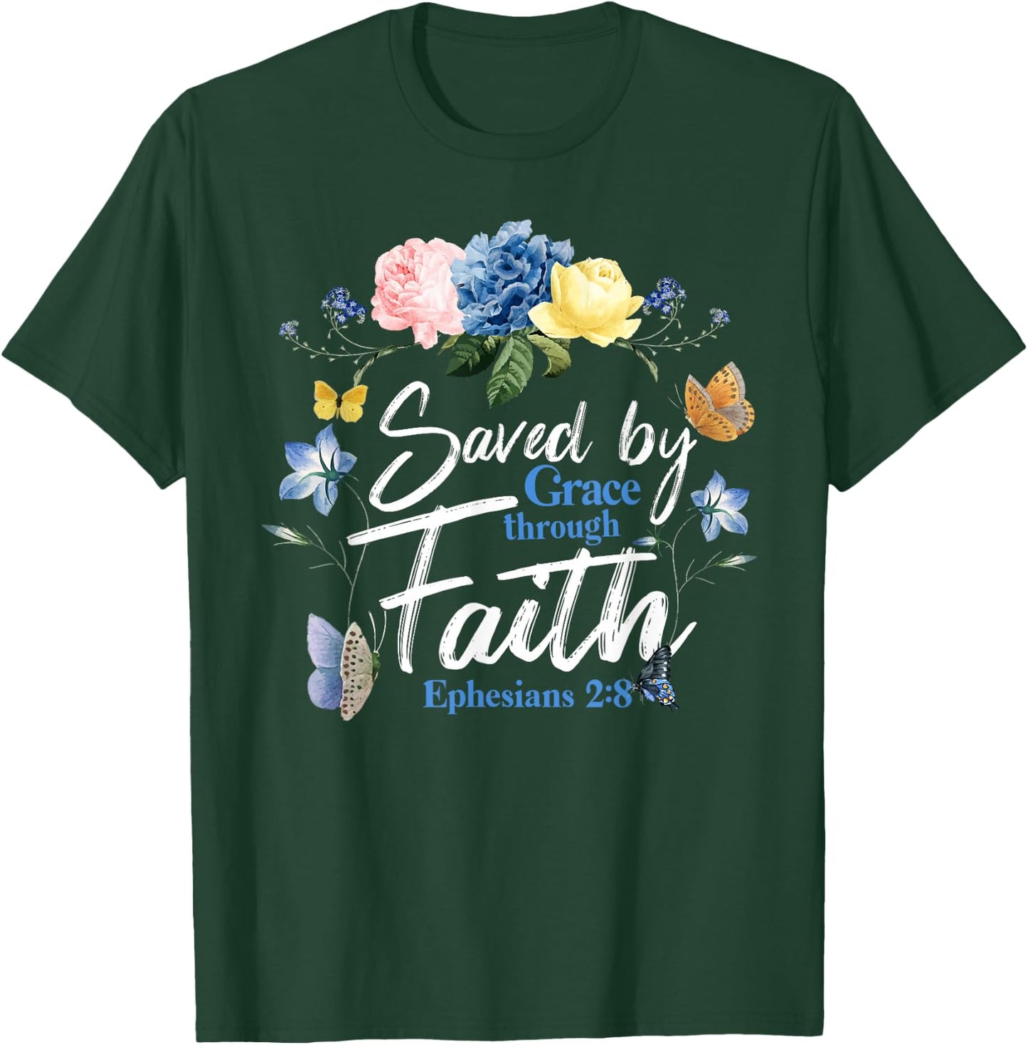 Christian Bible Verse Butterfly Rose Flower Ephesians 2:8 T-Shirt - T-Shirt | Forest