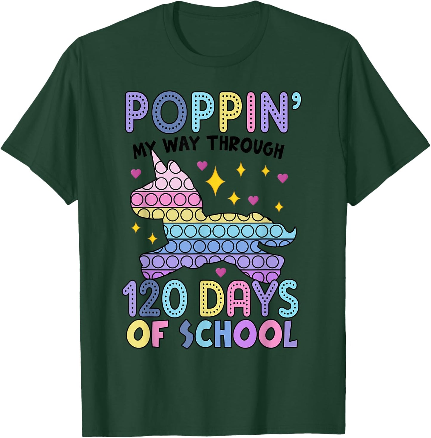 Poppin' 120 Days Of School Unicorn Pop It Happy 120th T-Shirt - T-Shirt | Forest