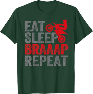 Funny Eat Sleep Braaap Repeat Dirt Bike Motocross Motorcycle T-Shirt - T-Shirt | Forest