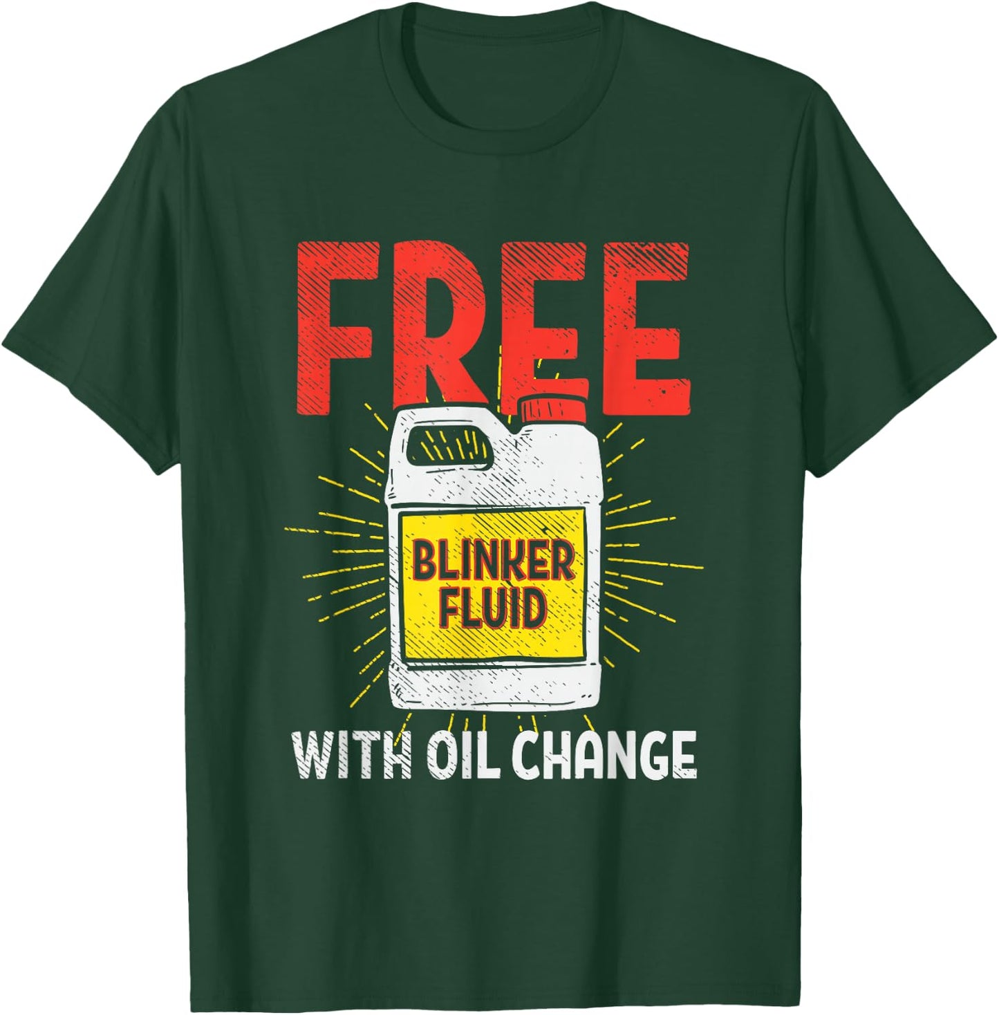 Free Blinker Fluid With Oil Change Funny Auto Mechanic T-Shirt - T-Shirt | Forest