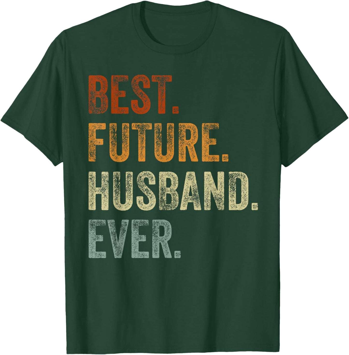 Best Future Husband Ever Retro Vintage, Wedding Announcement T-Shirt - T-Shirt | Forest