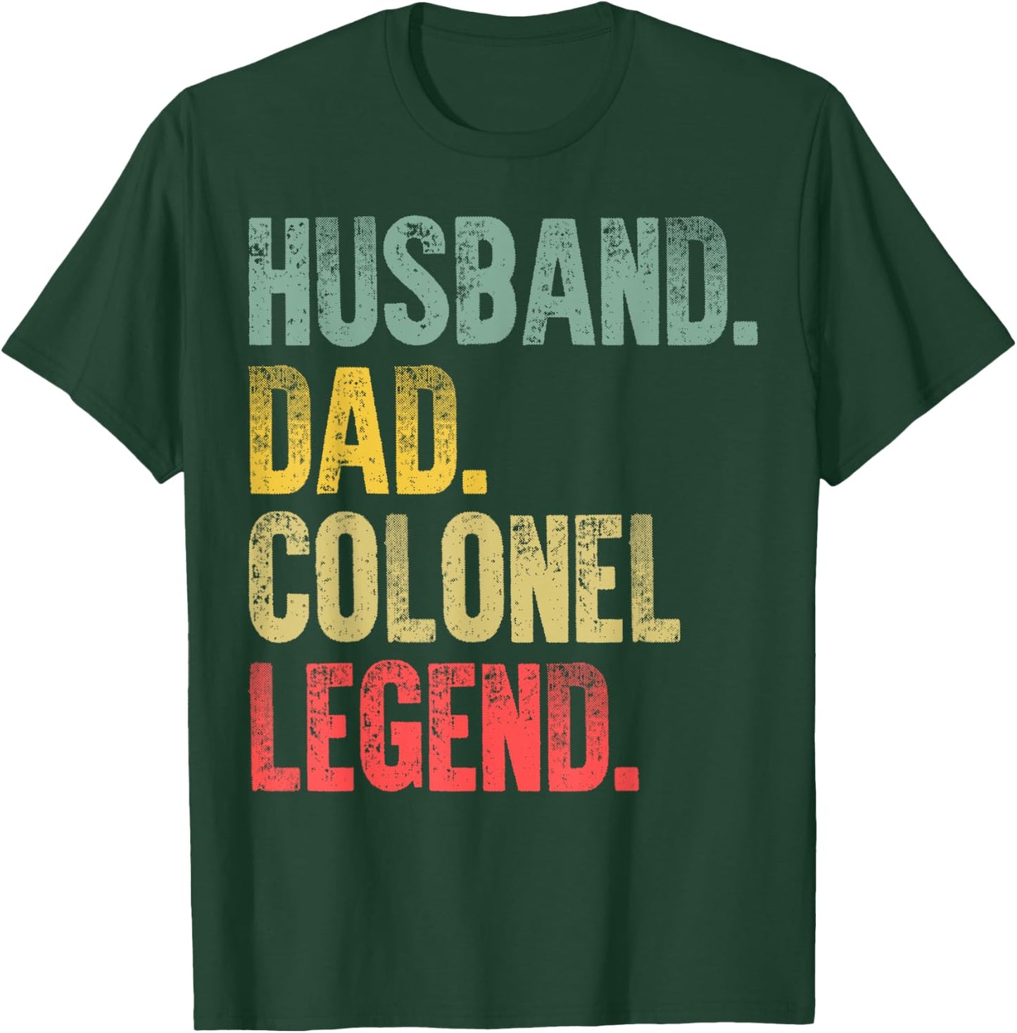 Funny Vintage Gift Husband Dad Colonel Legend Retro T-Shirt - T-Shirt | Forest