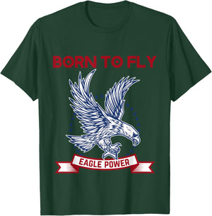 Born to fly high to the top american eagles power design T-Shirt - T-Shirt | Forest