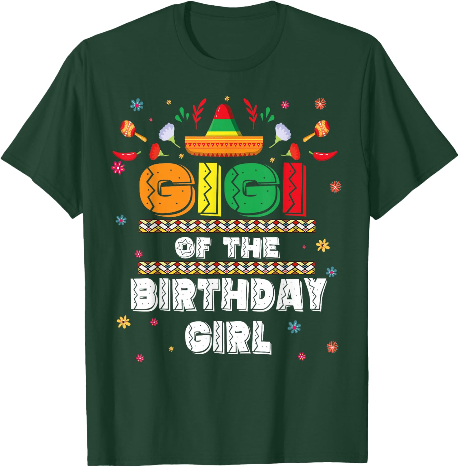Gigi Of The Birthday Girl Mexican Birthday Party Family T-Shirt - T-Shirt | Forest