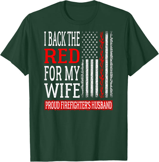 I Back The Red For My Wife Firefighter's Husband Fire Spouse T-Shirt - T-Shirt | Forest