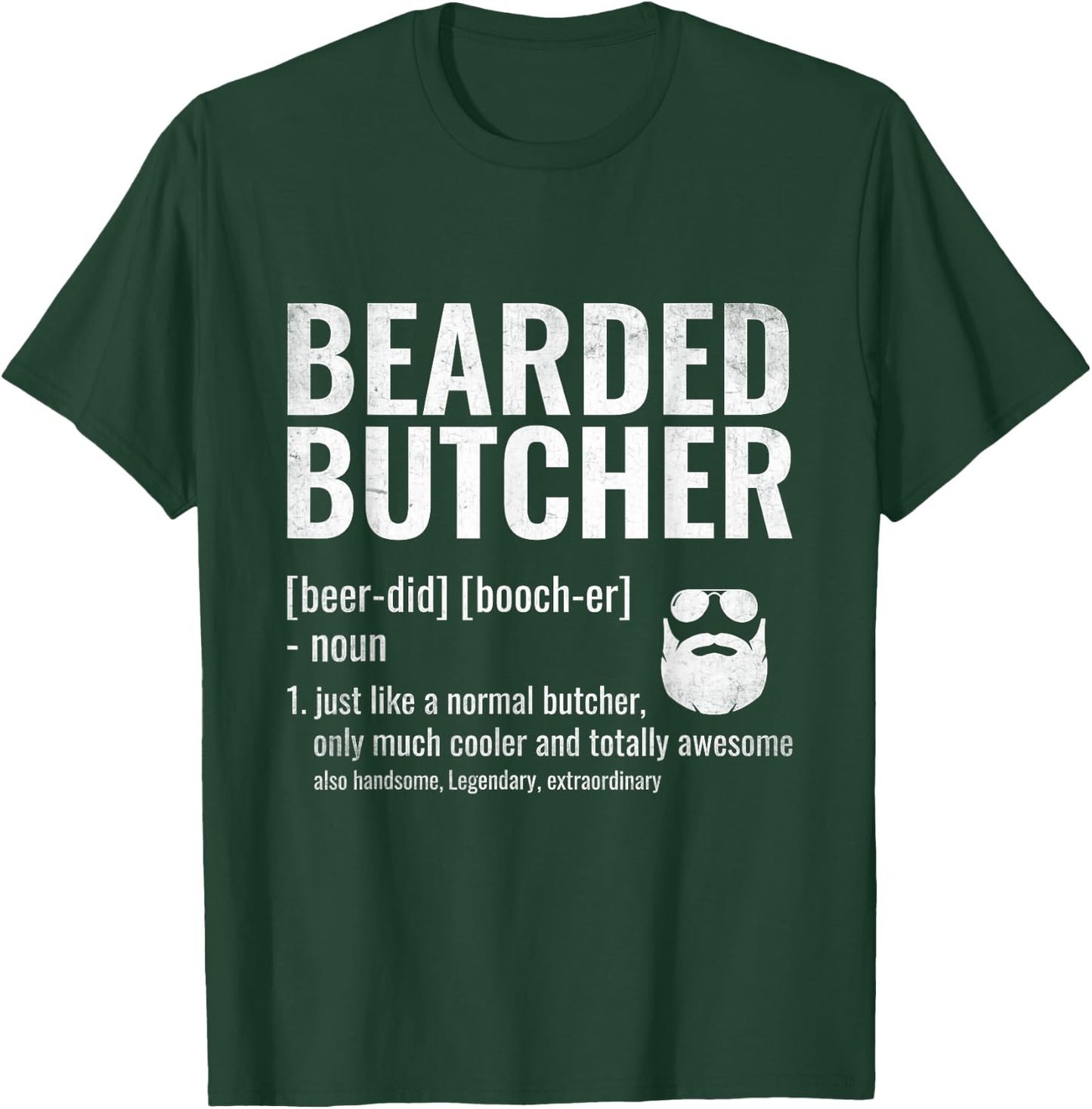 Bearded Butcher Definition Butchery Meat Butchers T-Shirt - T-Shirt | Forest