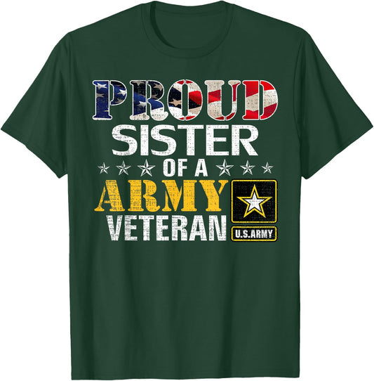 Proud Sister Of A Army Veteran American Flag Military Gift T-Shirt - T-Shirt | Forest