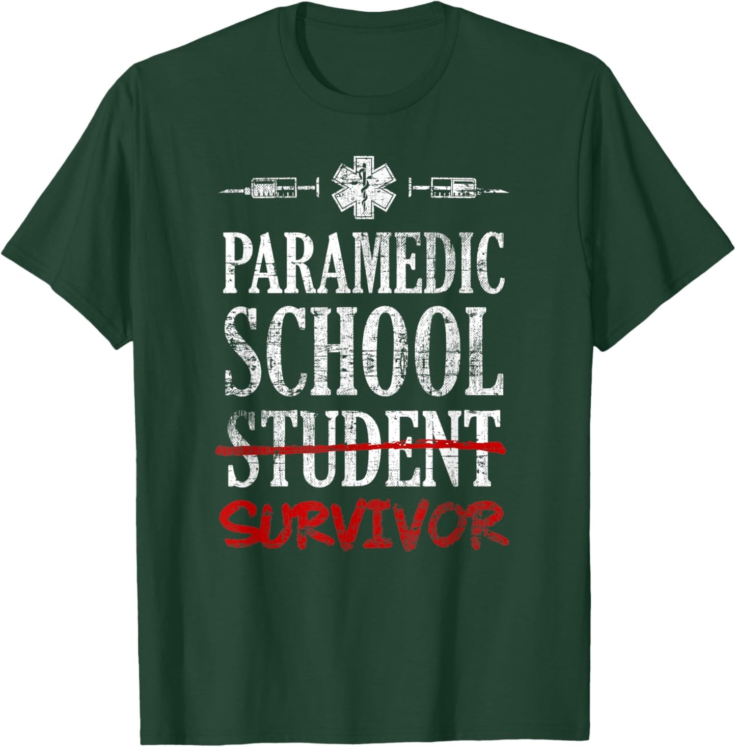 Paramedic School Survivor T-Shirt - T-Shirt | Forest