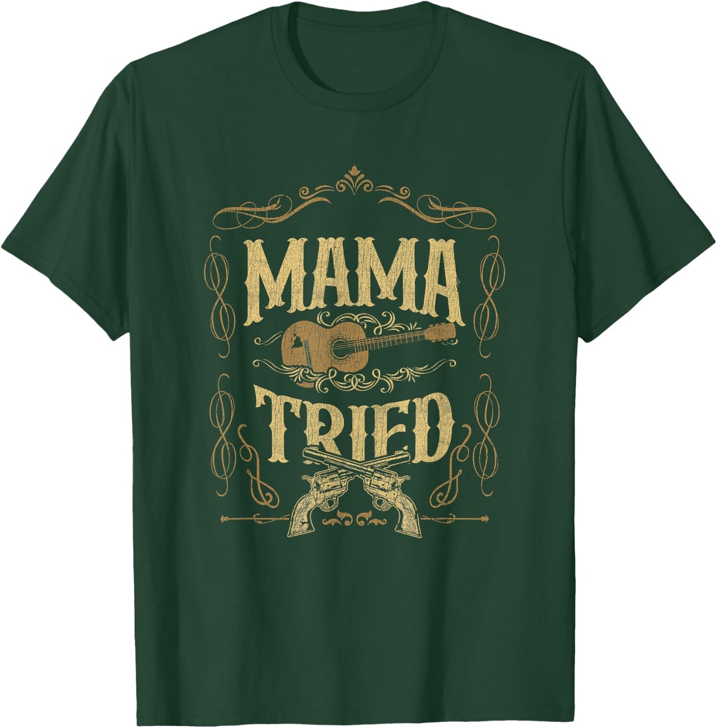 Mama-Tried Renegade Outlaw Music Lovers Country T-Shirt - T-Shirt | Forest