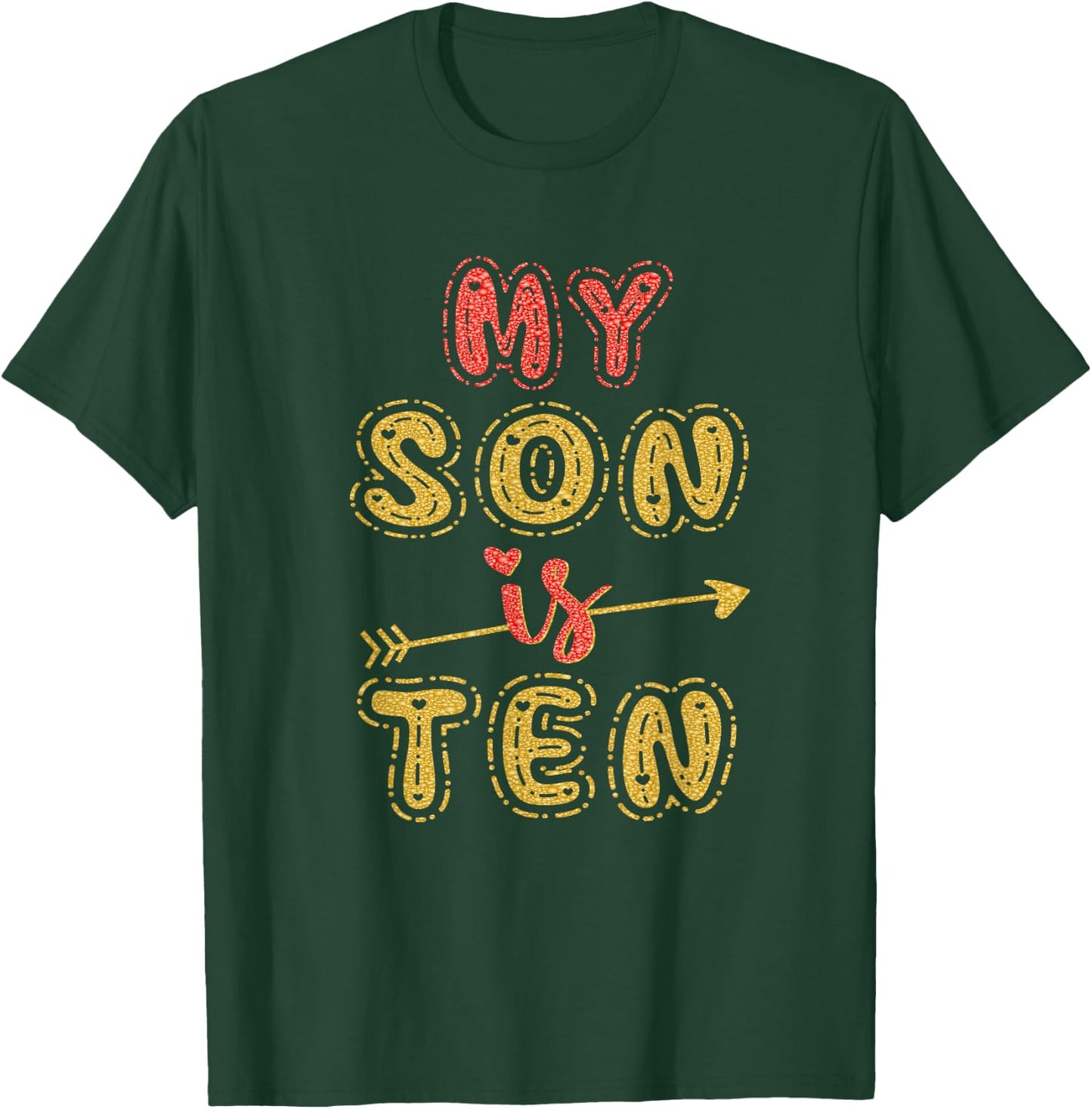 My Son Is Ten Years Old 10th Birthday Idea T-Shirt - T-Shirt | Forest