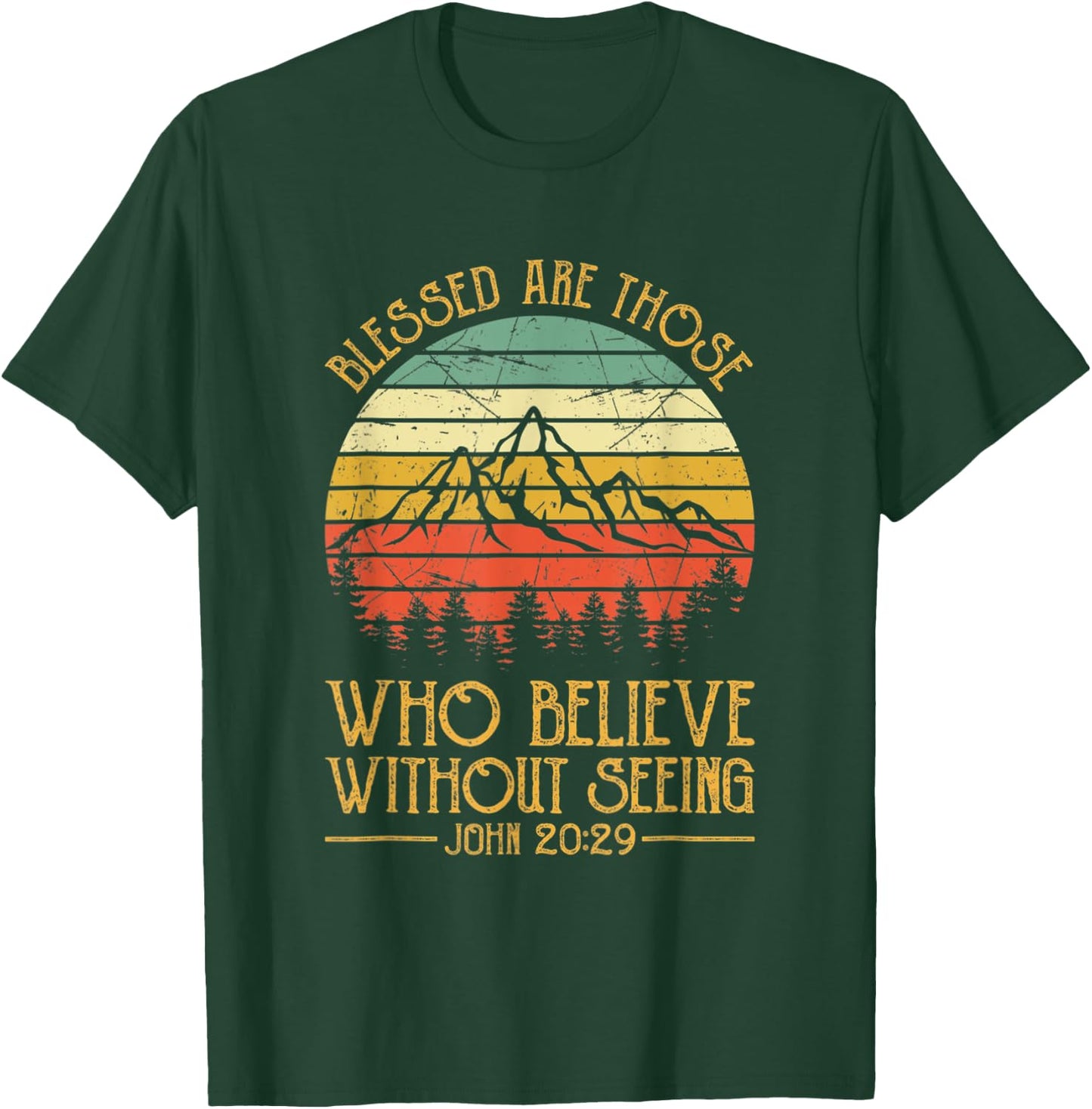 Blessed Are Those Who Believe Without Seeing Shirt Christian T-Shirt - T-Shirt | Forest