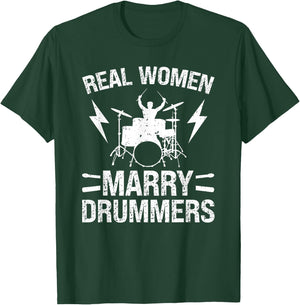 Real Women Marry Drummer Wife Drum Wife Of A Drummer T-Shirt - T-Shirt | Forest