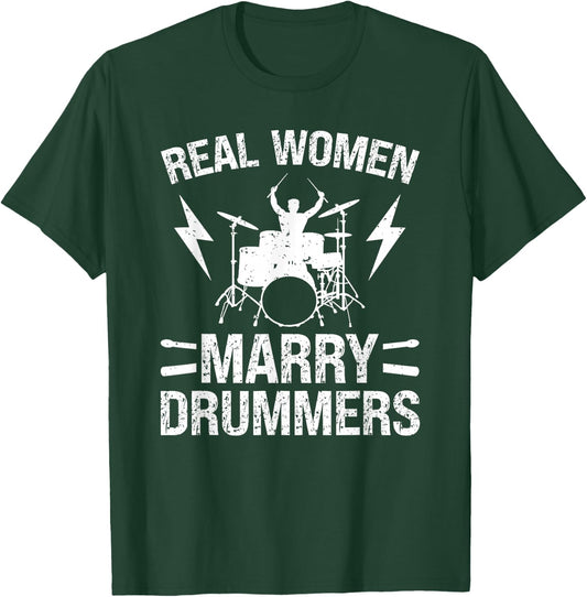 Real Women Marry Drummer Wife Drum Wife Of A Drummer T-Shirt - T-Shirt | Forest
