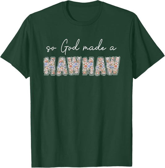 So God Made A Mawmaw Floral Wildflowers Grandma Mother's Day T-Shirt - T-Shirt | Forest