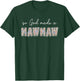 So God Made A Mawmaw Floral Wildflowers Grandma Mother's Day T-Shirt - T-Shirt | Forest