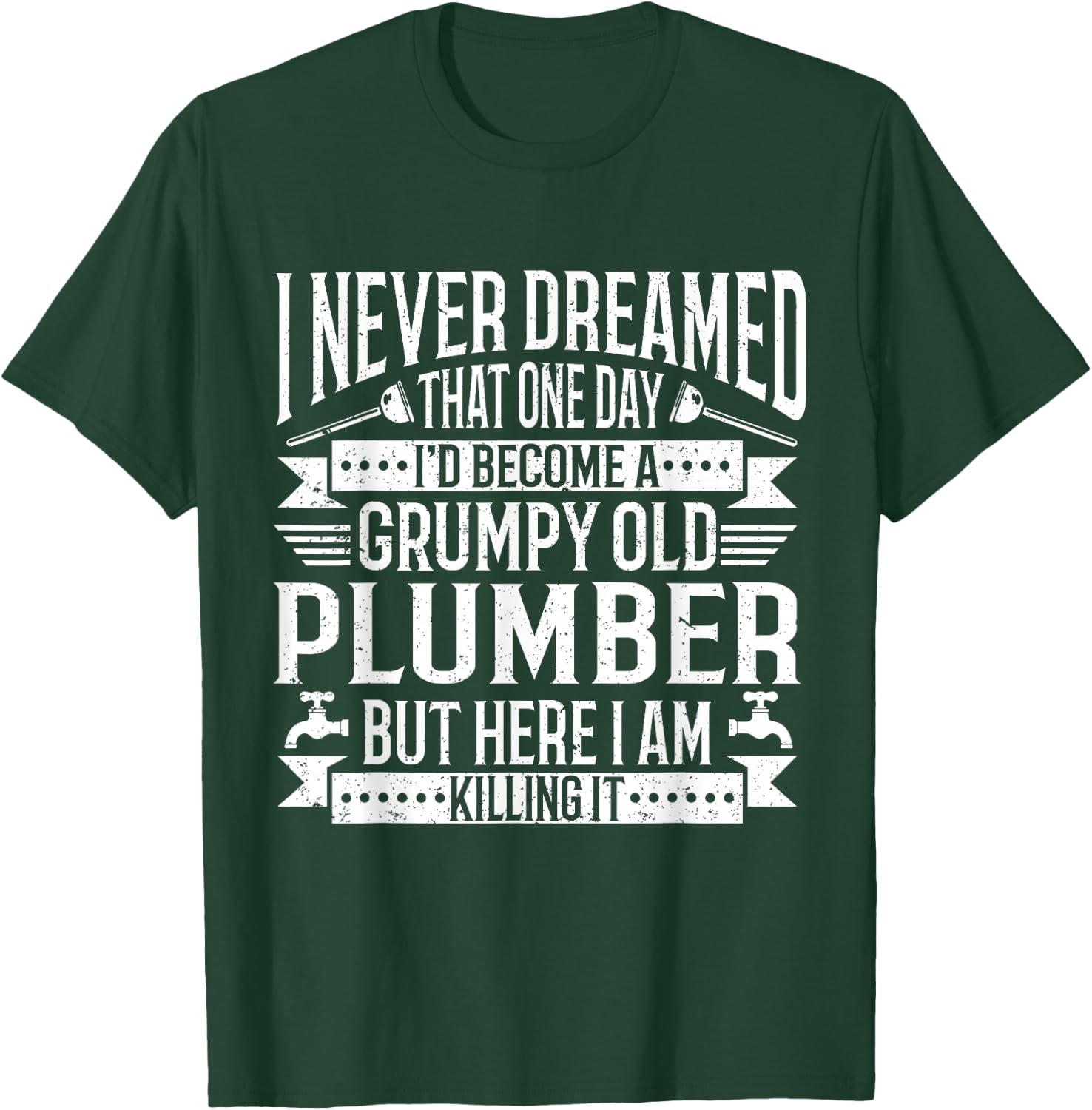 Plumbing Grumpy Old Plumber T-Shirt - T-Shirt | Forest