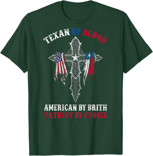 Texan By Blood American By Birth Patriot By Choice On Back T-Shirt - T-Shirt | Forest