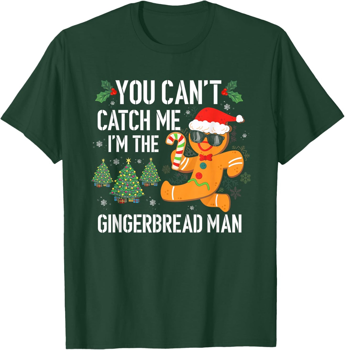 You Can't Catch Me I'm the Gingerbread Man Xmas Pajama T-Shirt - T-Shirt | Forest