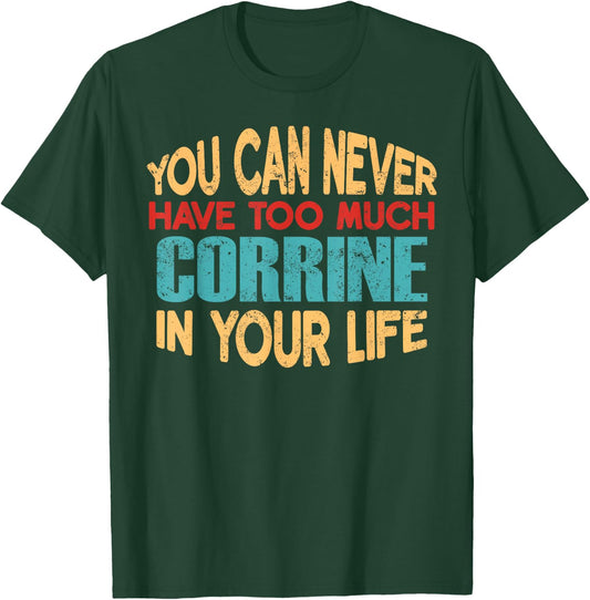 Funny Corrine Personalized First Name Joke Item T-Shirt - T-Shirt | Forest