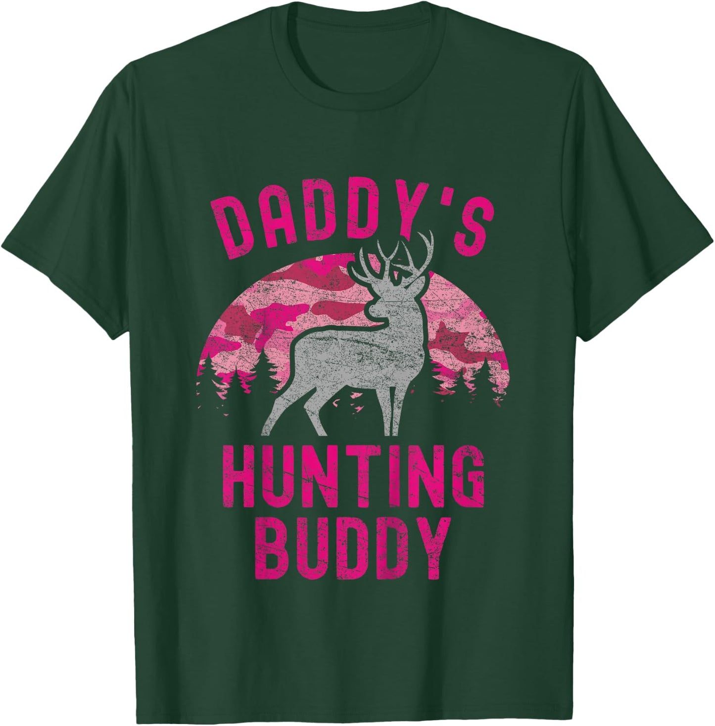 Daddy's Hunting Buddy Funny Camo Daughter Future Hunter T-Shirt - T-Shirt | Forest