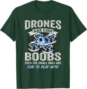 Drones Are Like Boobs - Funny FPV Drone Racing Pilot T-Shirt - T-Shirt | Forest