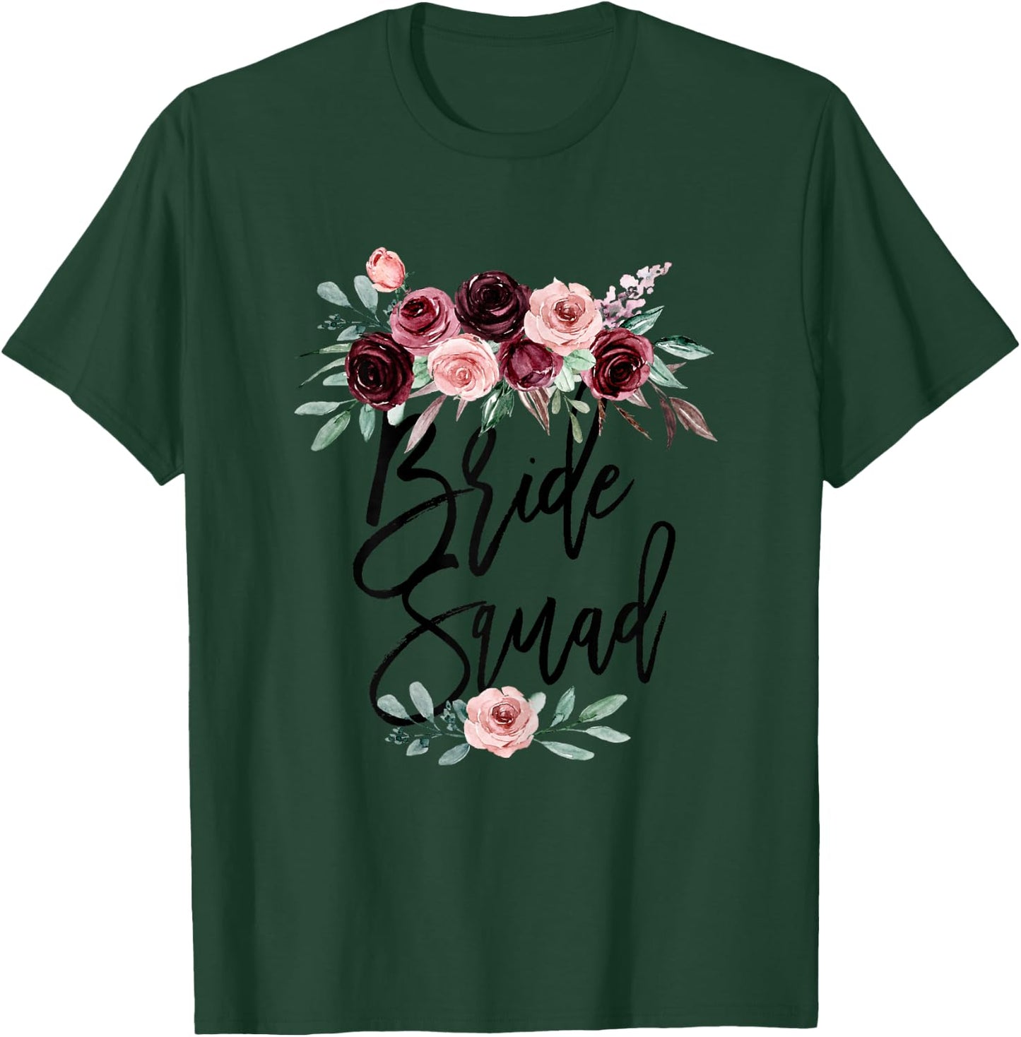 Bride Best Friend Squad Floral Bridal Shower Bridesmaid Team T-Shirt - T-Shirt | Forest