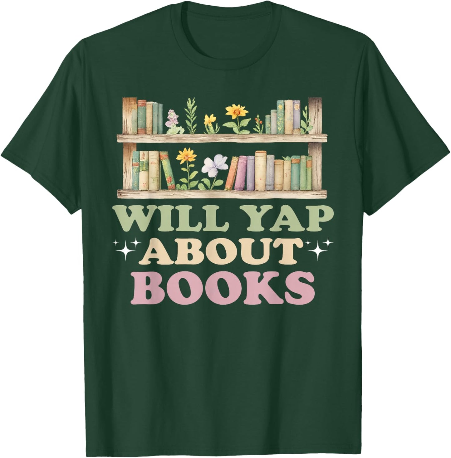 Will Yap About Books Reader Book Nerd Book Reading Lover T-Shirt - T-Shirt | Forest
