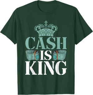 Cash is King Loving Money T-Shirt - T-Shirt | Forest