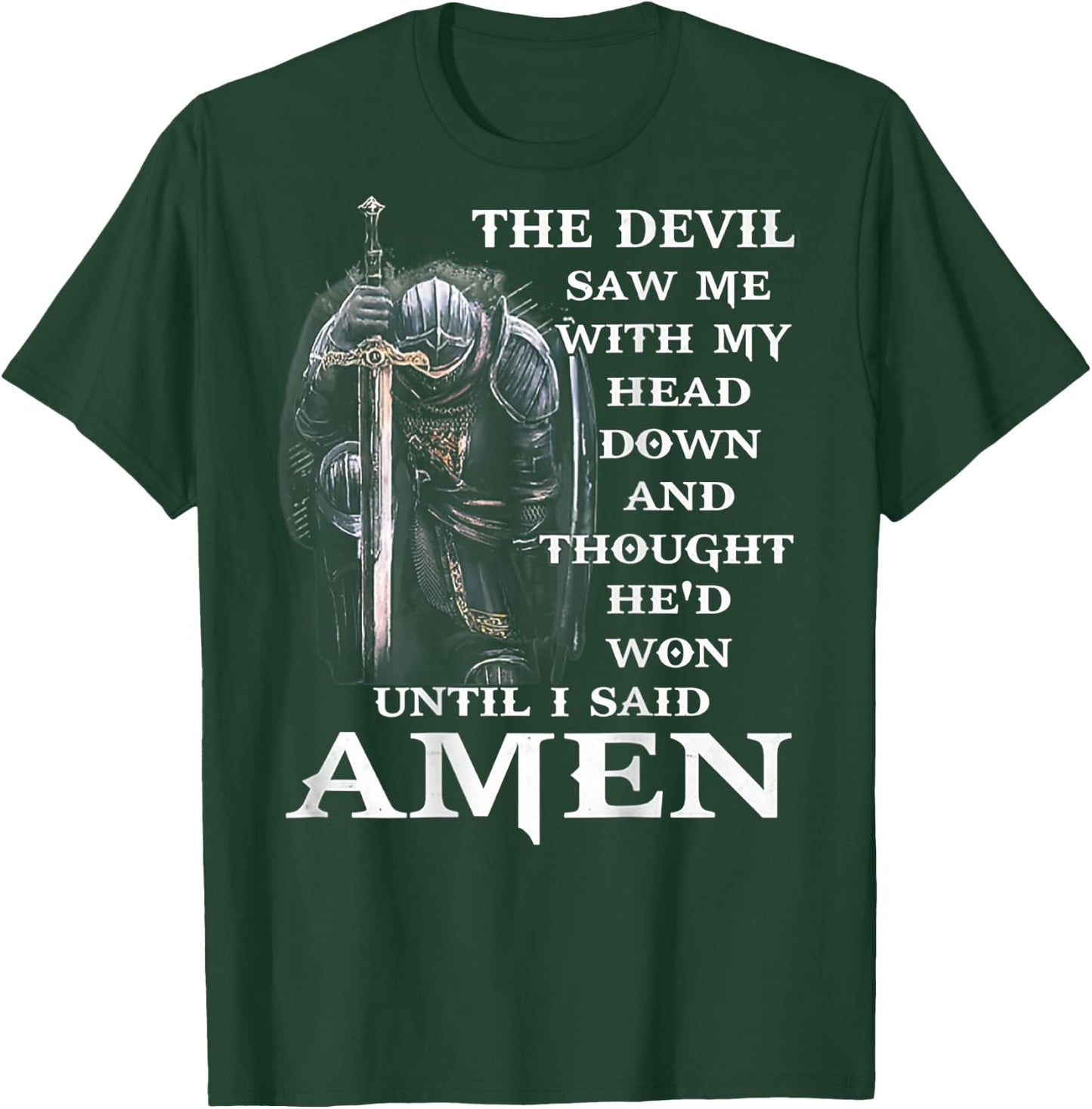 Jesus The Devil Saw Me With My Head Down (on back) T-Shirt - T-Shirt | Forest