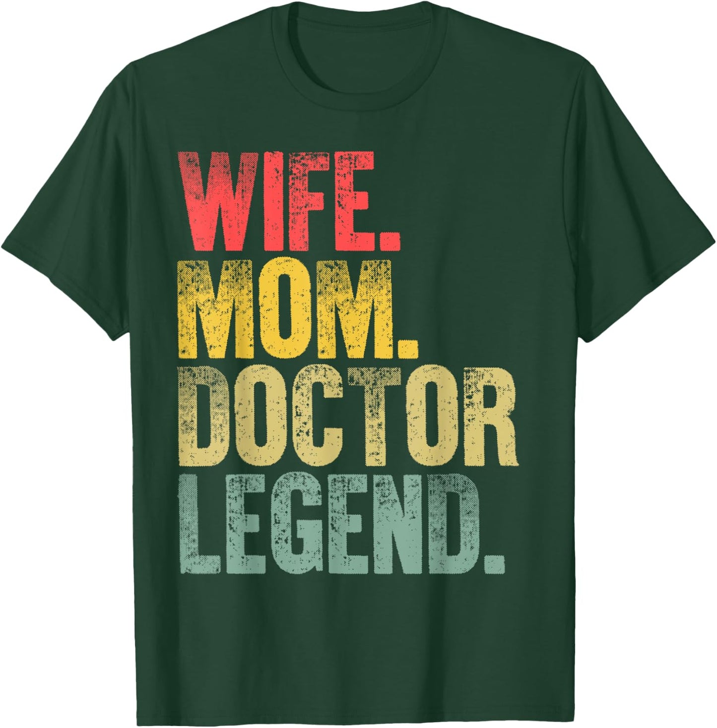 Mother Women Funny Gift Wife Mom Doctor Legend T-Shirt - T-Shirt | Forest