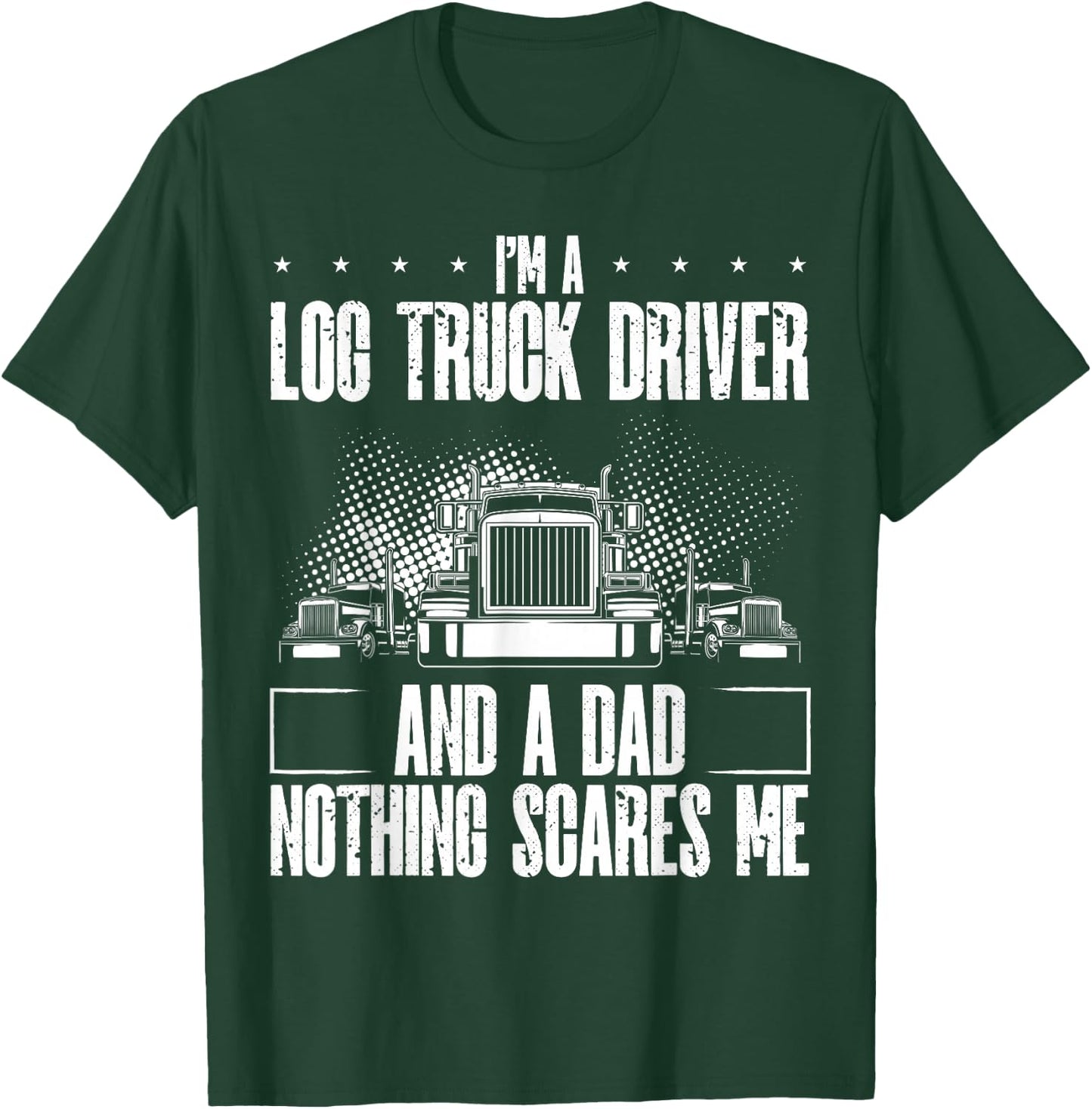 Log Truck Trucker Accessories for Driver Log Truck Lover T-Shirt - T-Shirt | Forest