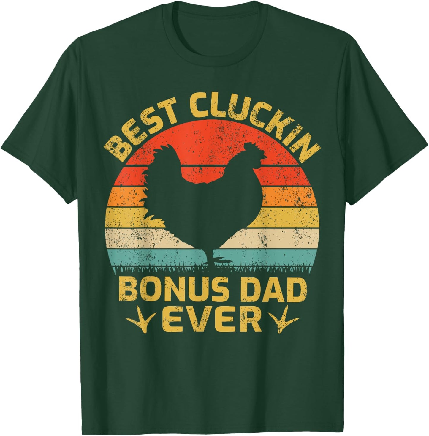 Cluckin Bonus Dad Ever Vintage Chicken Bonus Dad Fathers Day T-Shirt - T-Shirt | Forest