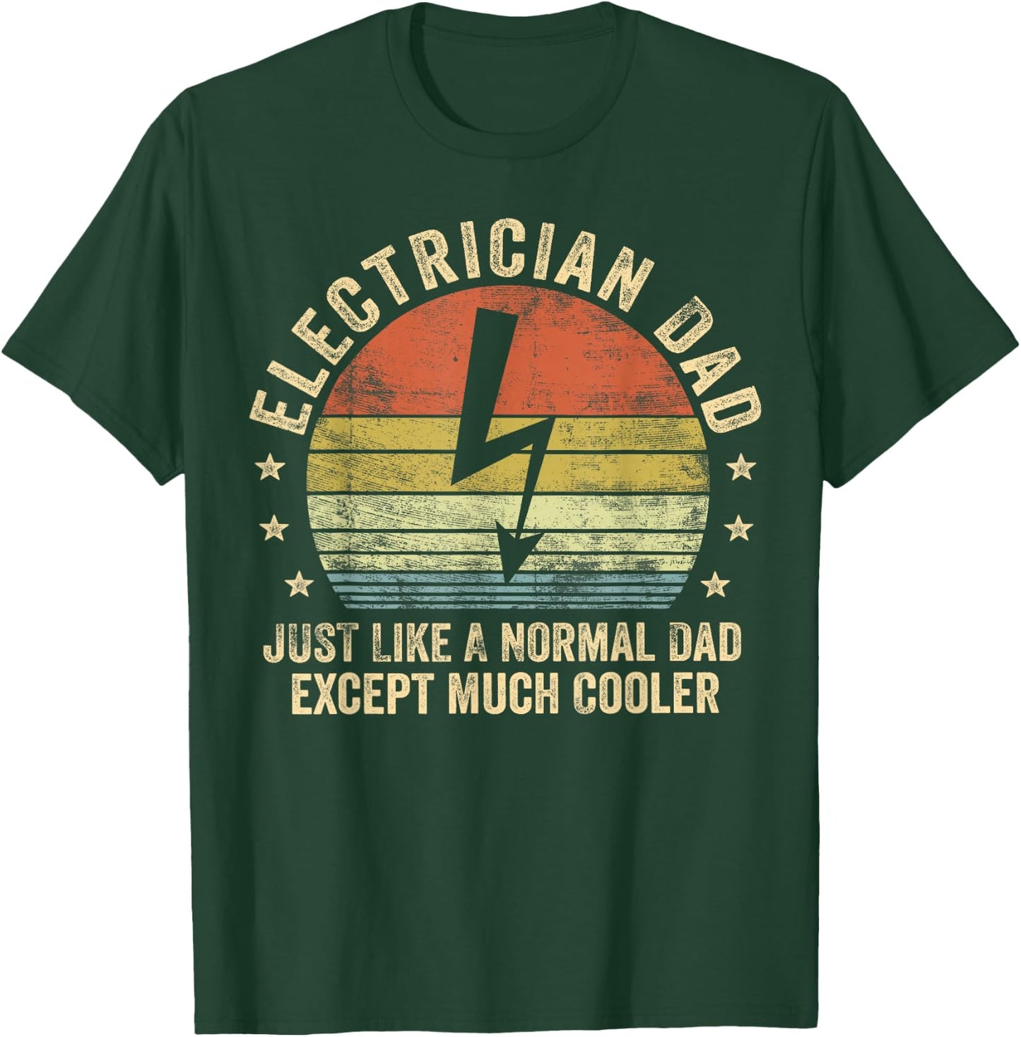 Electrician Dad Just Like A Normal Dad Except Much Cooler T-Shirt - T-Shirt | Forest