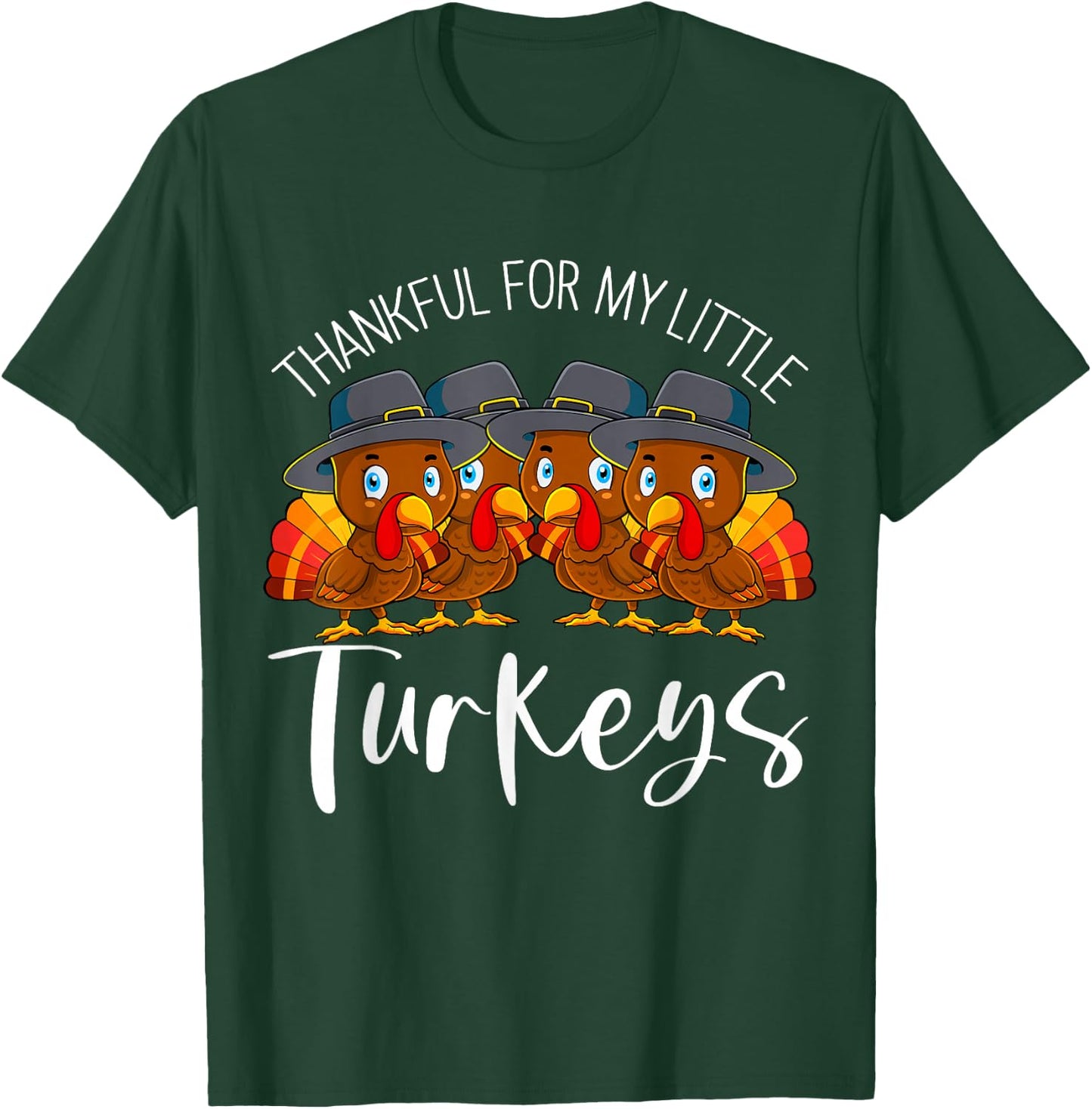 Teacher Thankful for My Little Turkeys Thanksgiving T-Shirt - T-Shirt | Forest