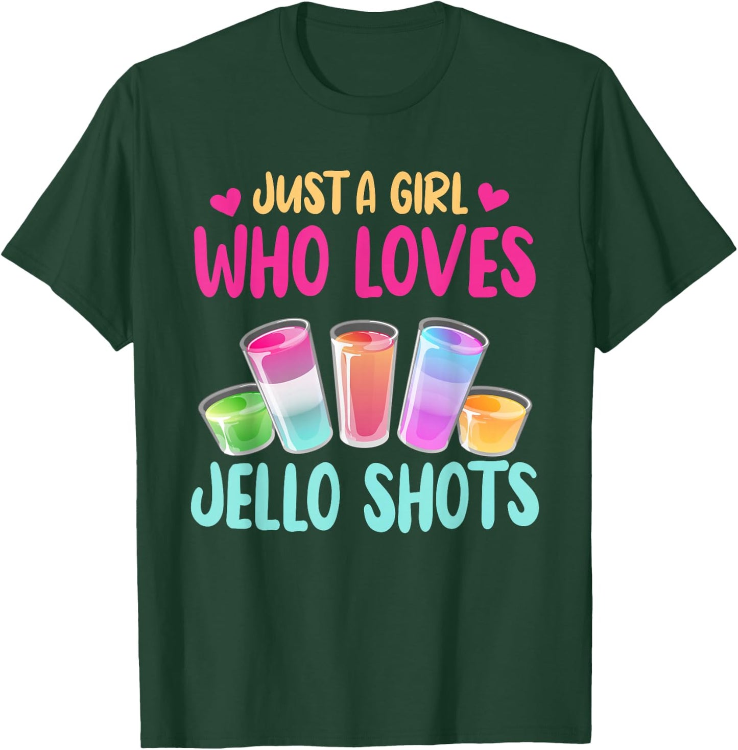 Just A Girl Who Loves Jello Shots Shirt Funny Drinking Gift T-Shirt - T-Shirt | Forest