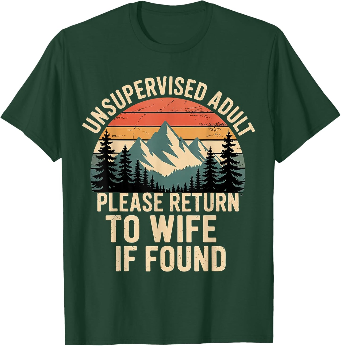 Unsupervised Adult Please Return to Wife If Found T-Shirt - T-Shirt | Forest