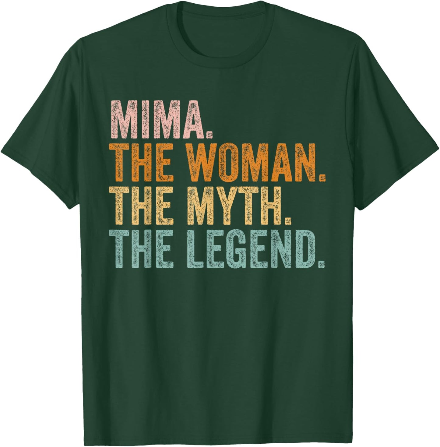 Mima The Woman The Myth The Legend Funny Grandma Mothers Day T-Shirt - T-Shirt | Forest